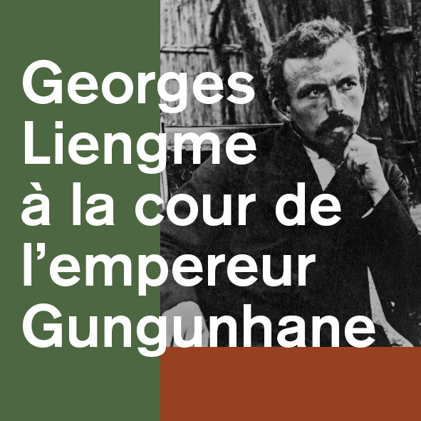 Médecin, missionnaire, diplomate : Georges Liengme
