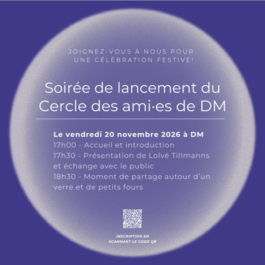 Soirée de lancement du cercles des ami·es de DM avec Lolvé Tillmanns